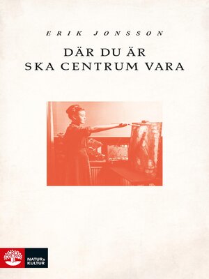 cover image of Där du är ska centrum vara